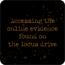 Accessing the online evidence found on the Iocus Drive