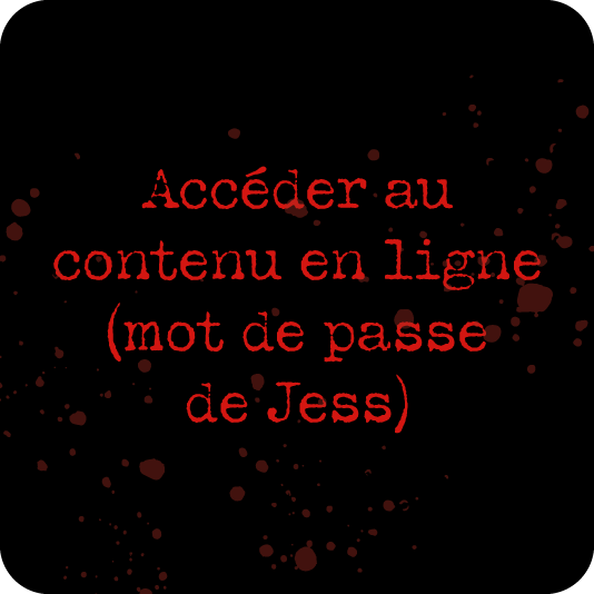 Accéder au contenu en ligne (mot de passe de Jess)