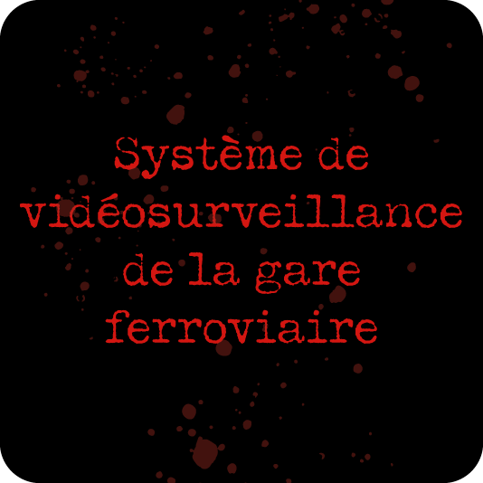 Système de vidéosurveillance de la gare ferroviaire