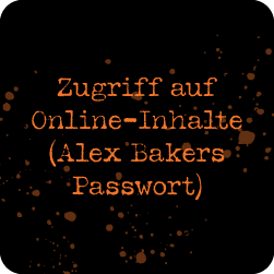 Zugriff auf Online-Inhalte (Alex Bakers Passwort)