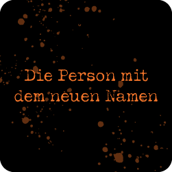Die Person mit dem neuen Namen