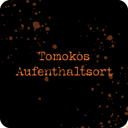 Tomokos Aufenthaltsort